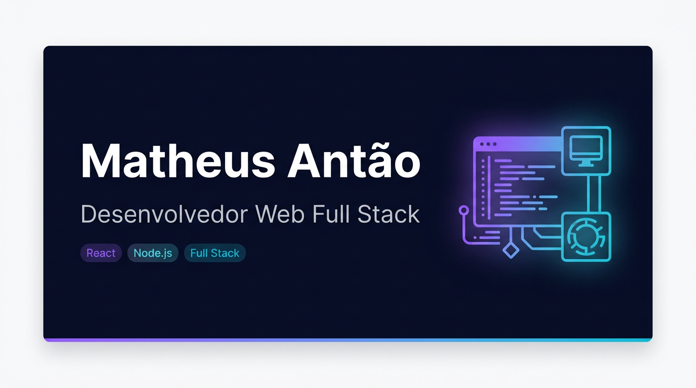 Matheus Antão | Desenvolvedor Web Full Stack